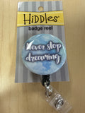 Hiddles Badge Reels - Never Stop Dreaming
