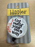 Hiddles Badge Reels - Get Out of Your Own Way