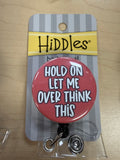 Hiddles Badge Reels - Hold On, Let Me Overthink That
